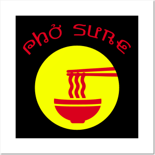 Pho Sure Posters and Art